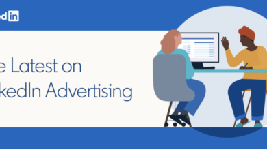 The Latest on LinkedIn Advertising
